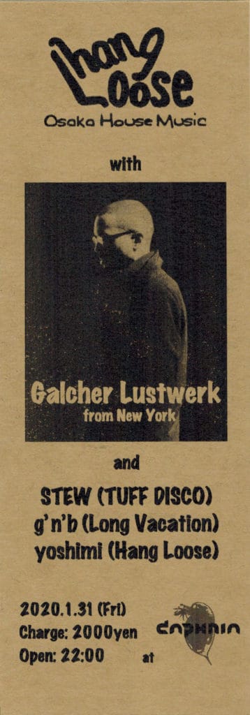ニューヨーク、ブルックリンのプロデューサー／DJ、Galcher Lustwerkをゲストに迎えてのライブ「HangLoose」、北加賀屋のclub daphniaにて