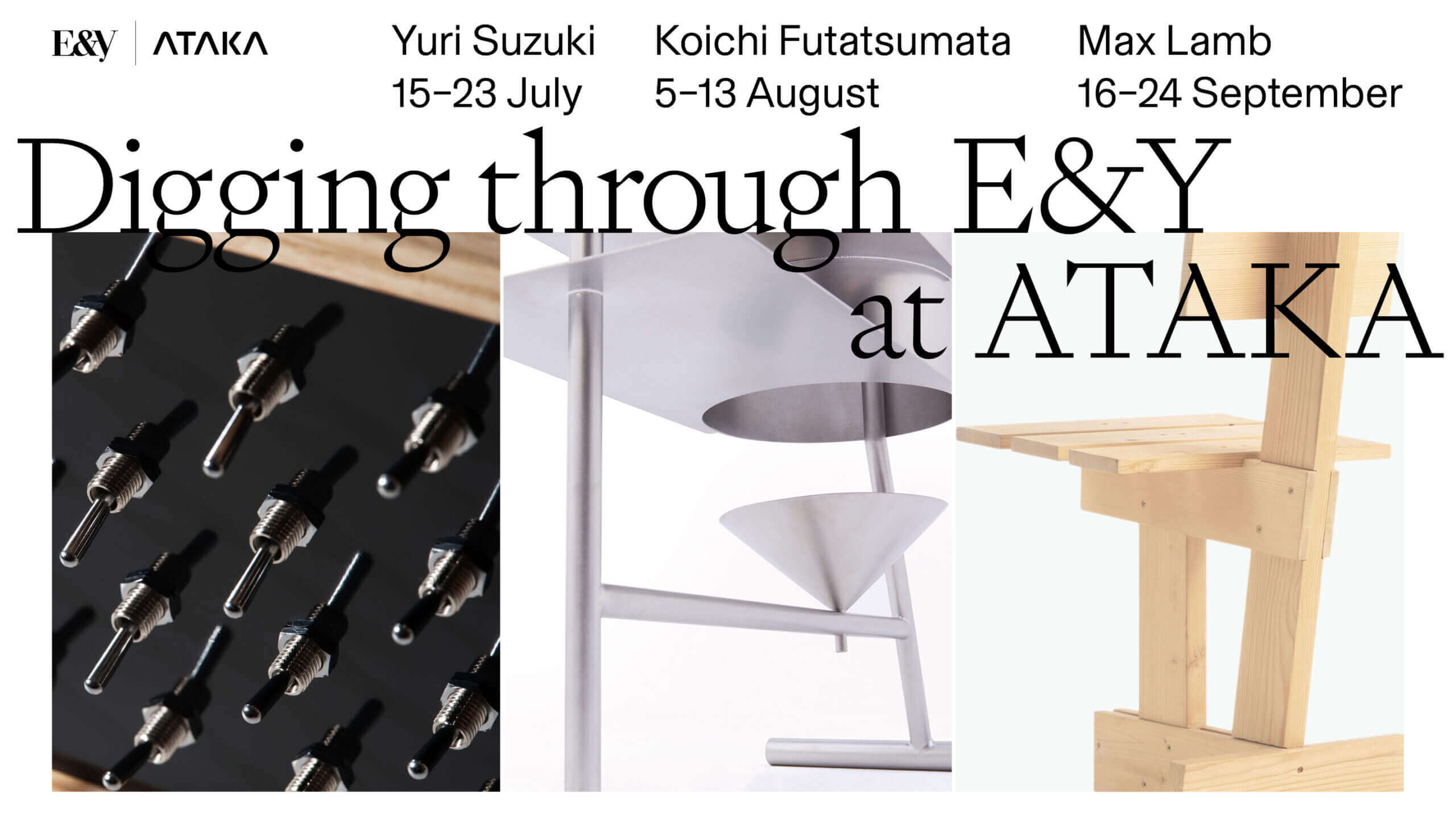 ファニチャーレーベルE&Yの展示会「Digging through E&Y」が 7月より