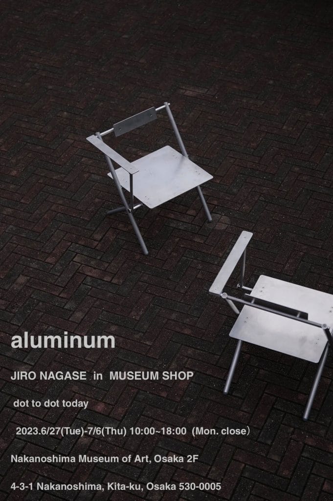 大阪中之島美術館ミュージアムショップ dot to dot todayが、ポップアップ企画「in MUSEUM SHOP」を始動。第1弾はJIRO NAGASEによる展示会「aluminum」。